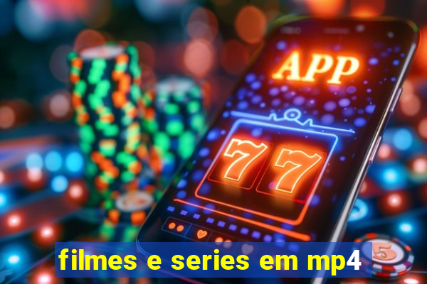 filmes e series em mp4